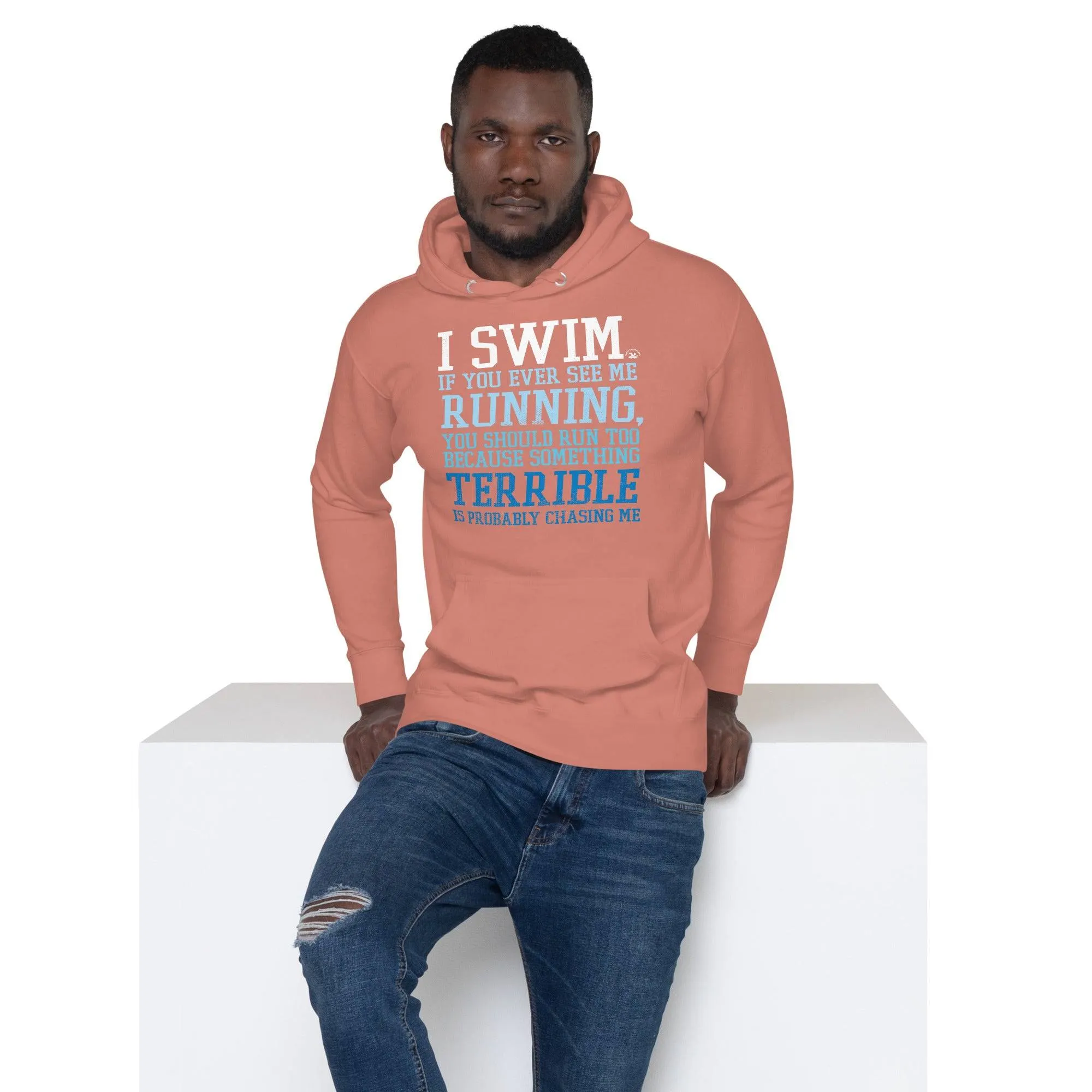 Premium Swimmer Hoodie I Swim If You Ever See Me Running Funny
