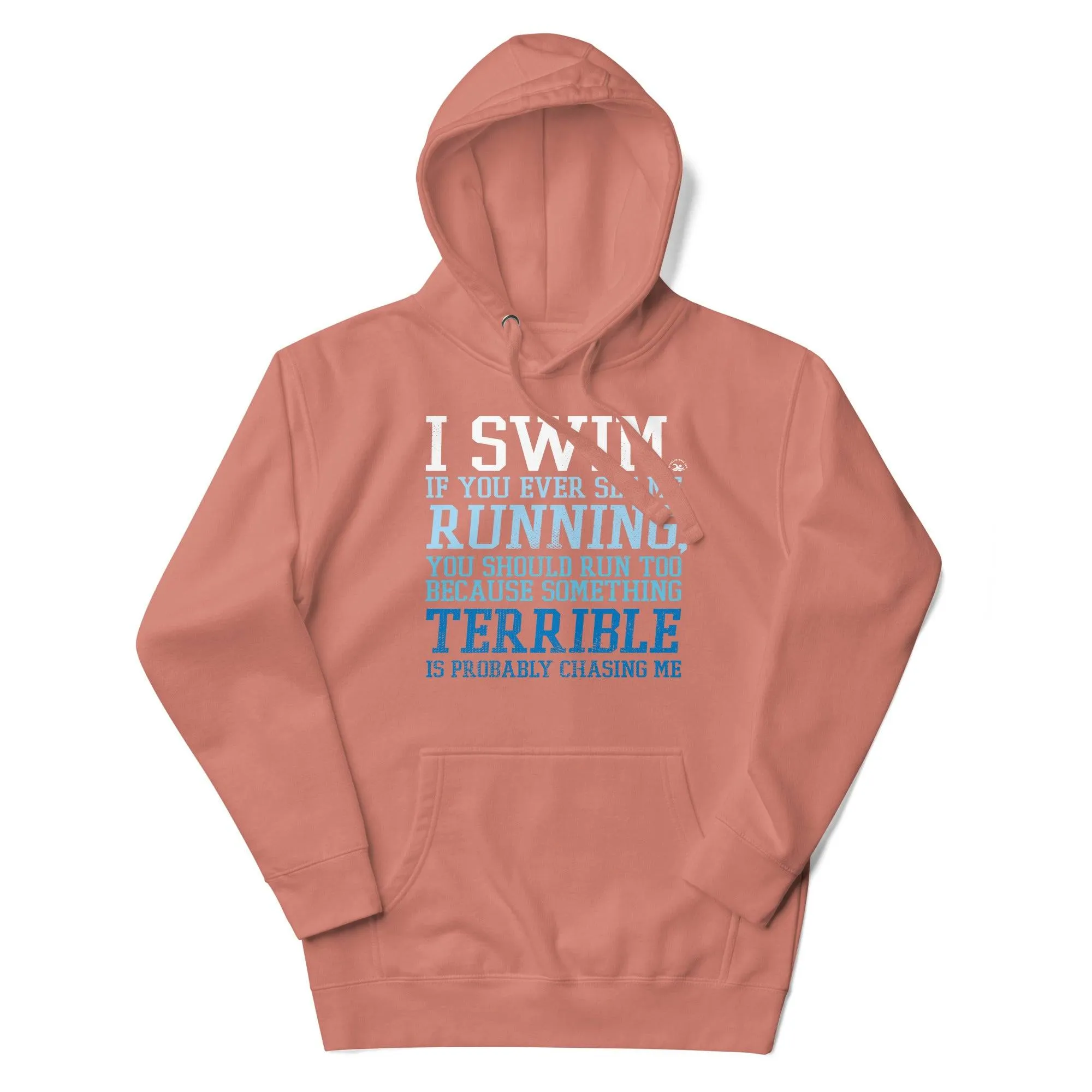 Premium Swimmer Hoodie I Swim If You Ever See Me Running Funny