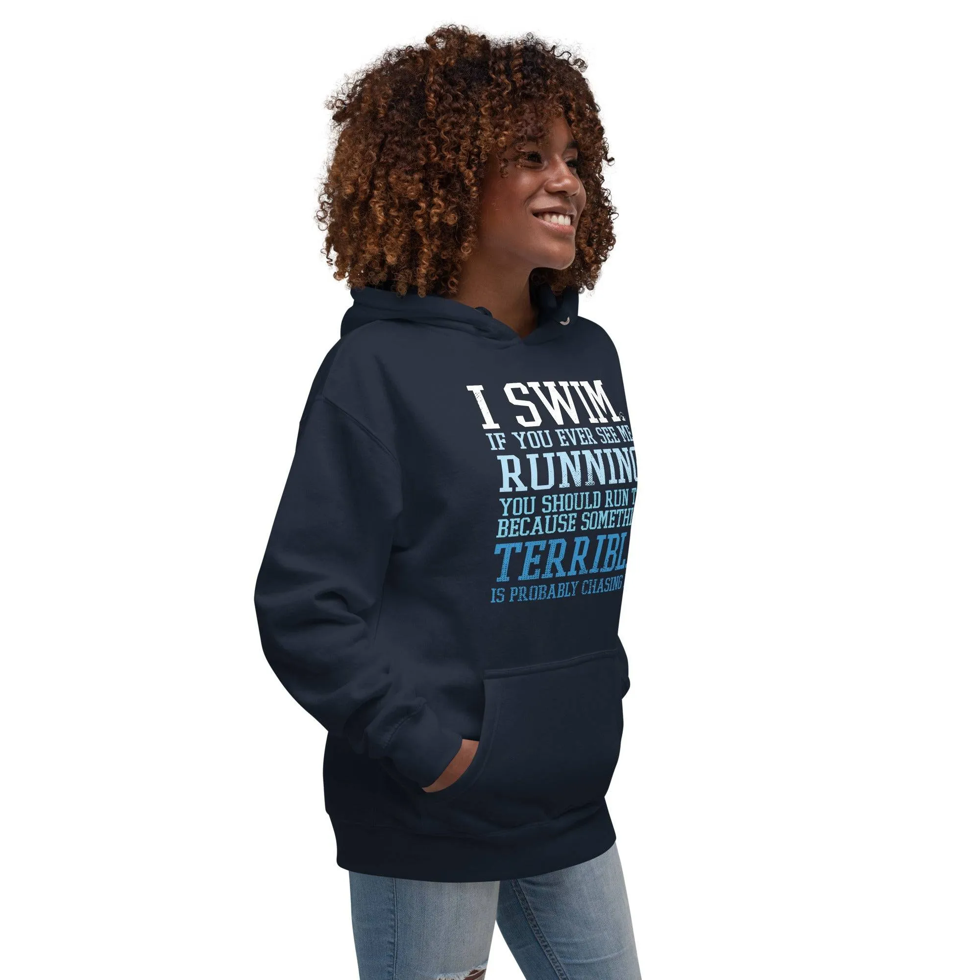 Premium Swimmer Hoodie I Swim If You Ever See Me Running Funny